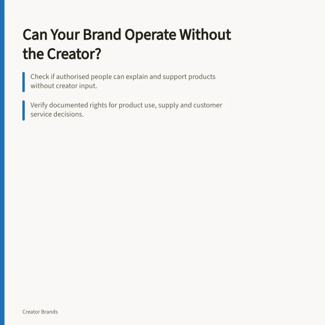 Can Your Brand Operate Without the Creator?: Check if authorised people can explain and support products without creator input.; Verify documented rights for product use, supply and customer service decisions.; Assess demand continuity using repeat orders and recorded sales routes. Deciding whether the product brand can operate independently
