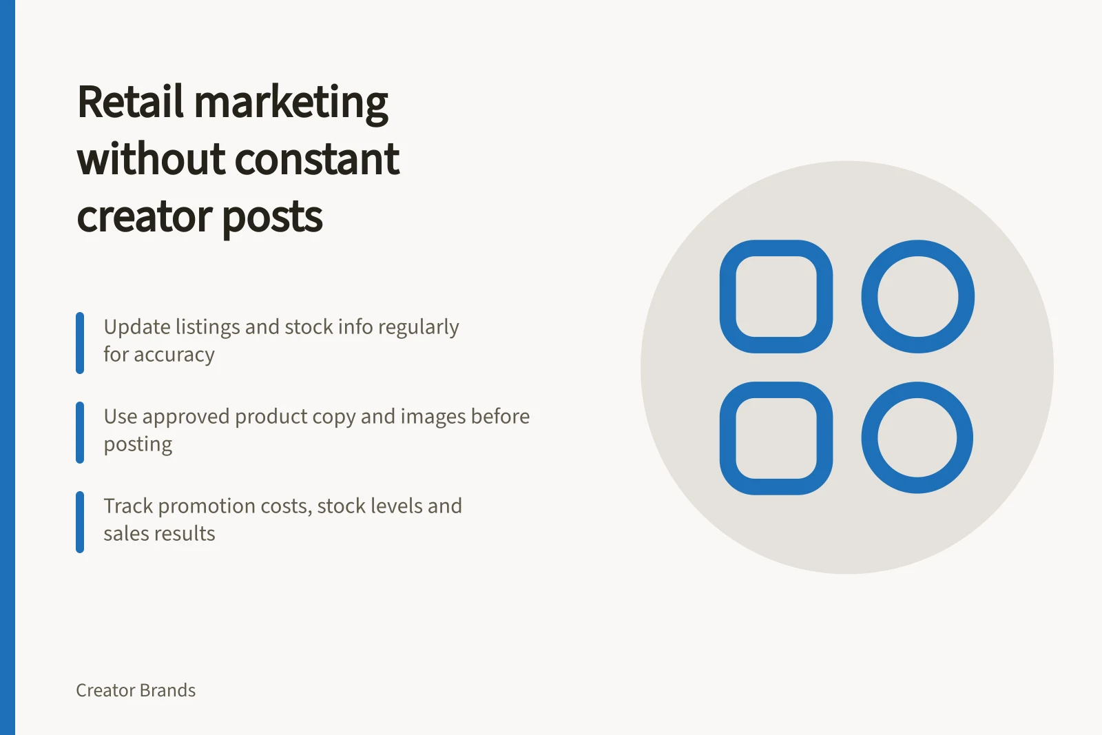 Retail marketing without constant creator posts: Update listings and stock info regularly for accuracy; Use approved product copy and images before posting; Track promotion costs, stock levels and sales results