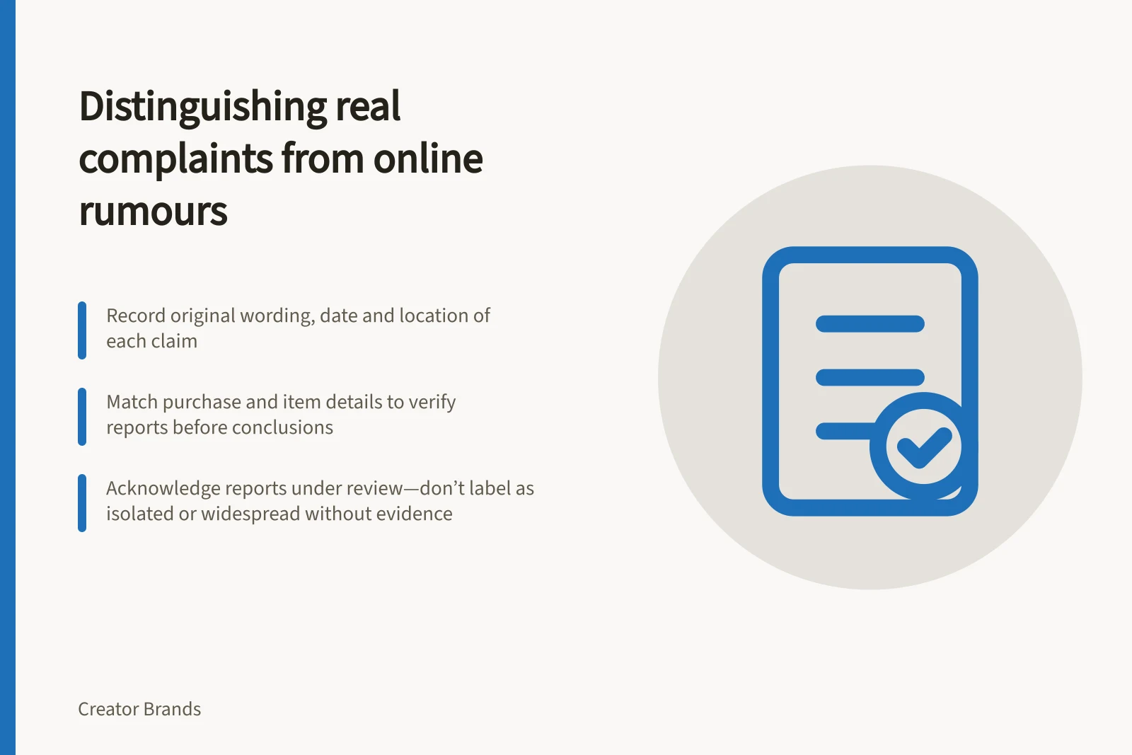 Distinguishing real complaints from online rumours: Record original wording, date and location of each claim; Match purchase and item details to verify reports before conclusions; Acknowledge reports under review—don’t label as isolated or widespread without evidence